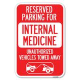 Reserved Parking for Internal Medicine, Unauthorized Vehicles Towed Away