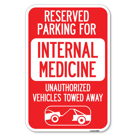 Reserved Parking for Internal Medicine, Unauthorized Vehicles Towed Away