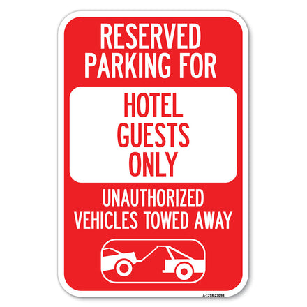 Reserved Parking for Hotel Guests Only Unauthorized Vehicles Towed Away (With Tow Away Graphic)