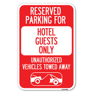 Reserved Parking for Hotel Guests Only Unauthorized Vehicles Towed Away (With Tow Away Graphic)