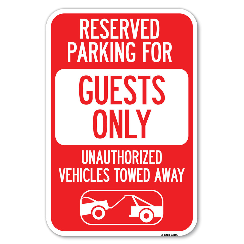 Reserved Parking for Guests Only Unauthorized Vehicles Towed Away (With Tow Away Graphic