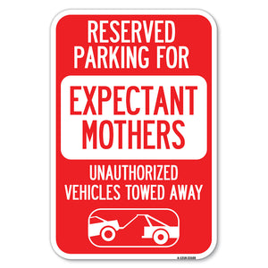 Reserved Parking for Expectant Mothers Unauthorized Vehicles Towed Away (With Tow Away Graphic)