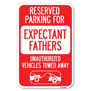 Reserved Parking for Expectant Fathers Unauthorized Vehicles Towed Away (With Tow Away Graphic)