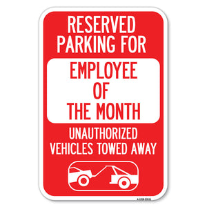 Reserved Parking for Employee of the Month - Unauthorized Vehicles Towed Away