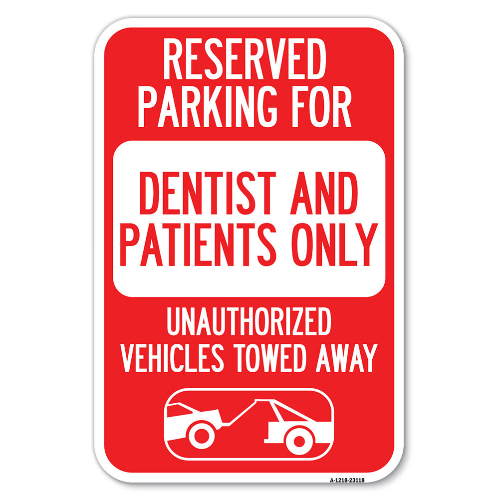 Reserved Parking for Dentists and Patients Only, Unauthorized Vehicles Towed Away (With Car Tow Graphic)