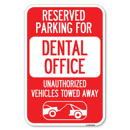 Reserved Parking for Dental Office, Unauthorized Vehicles Towed Away (With Car Tow Graphic)