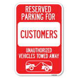 Reserved Parking for Customers Unauthorized Vehicles Towed Away