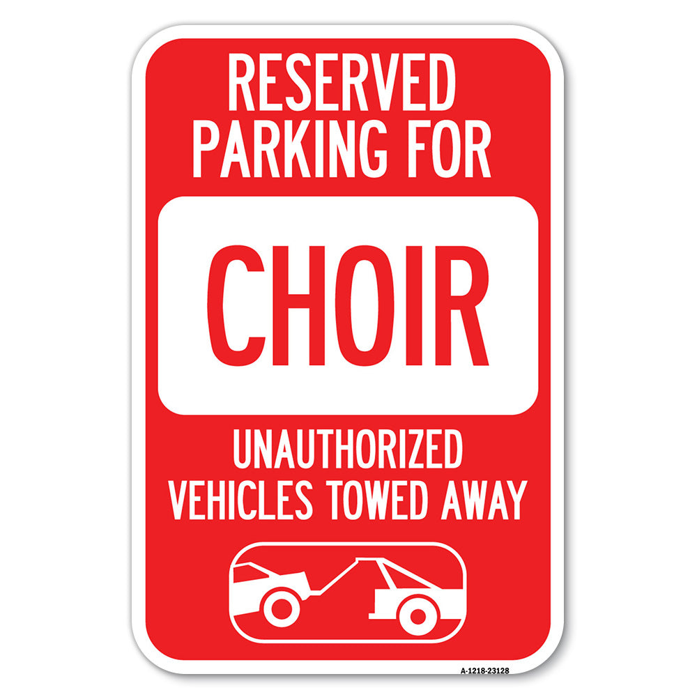 Reserved Parking for Choir Unauthorized Vehicles Towed Away (With Tow Away Graphic)