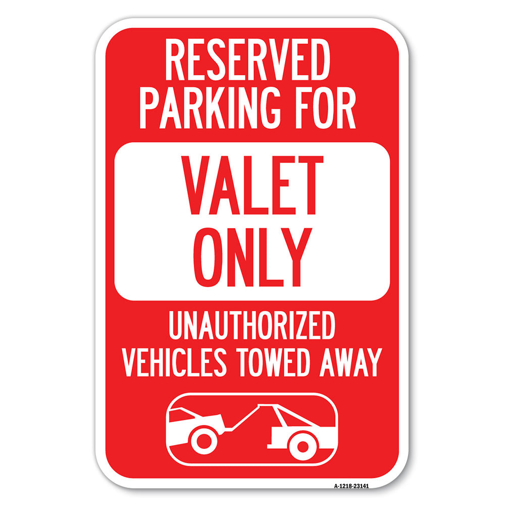 Reserved Parking - Valet Only Unauthorized Vehicles Towed Away (With Car Tow Graphic)