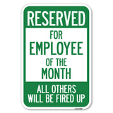 Reserved for Employee of the Month All Others Will Be Fired Up