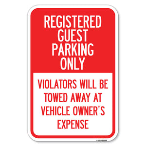 Registered Guest Parking Only, Violators Will Be Towed Away at Vehicle Owner's Expense