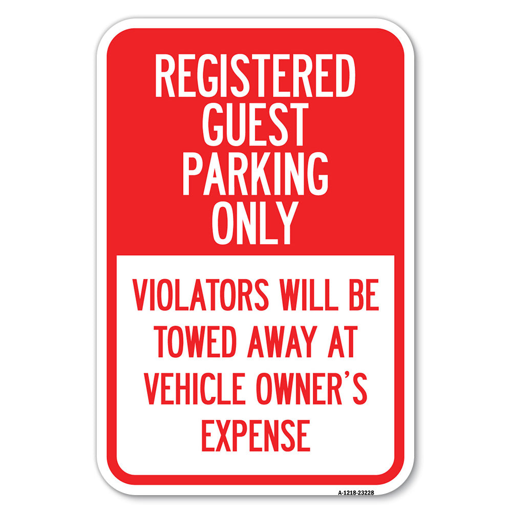 Registered Guest Parking Only, Violators Will Be Towed Away at Vehicle Owner's Expense