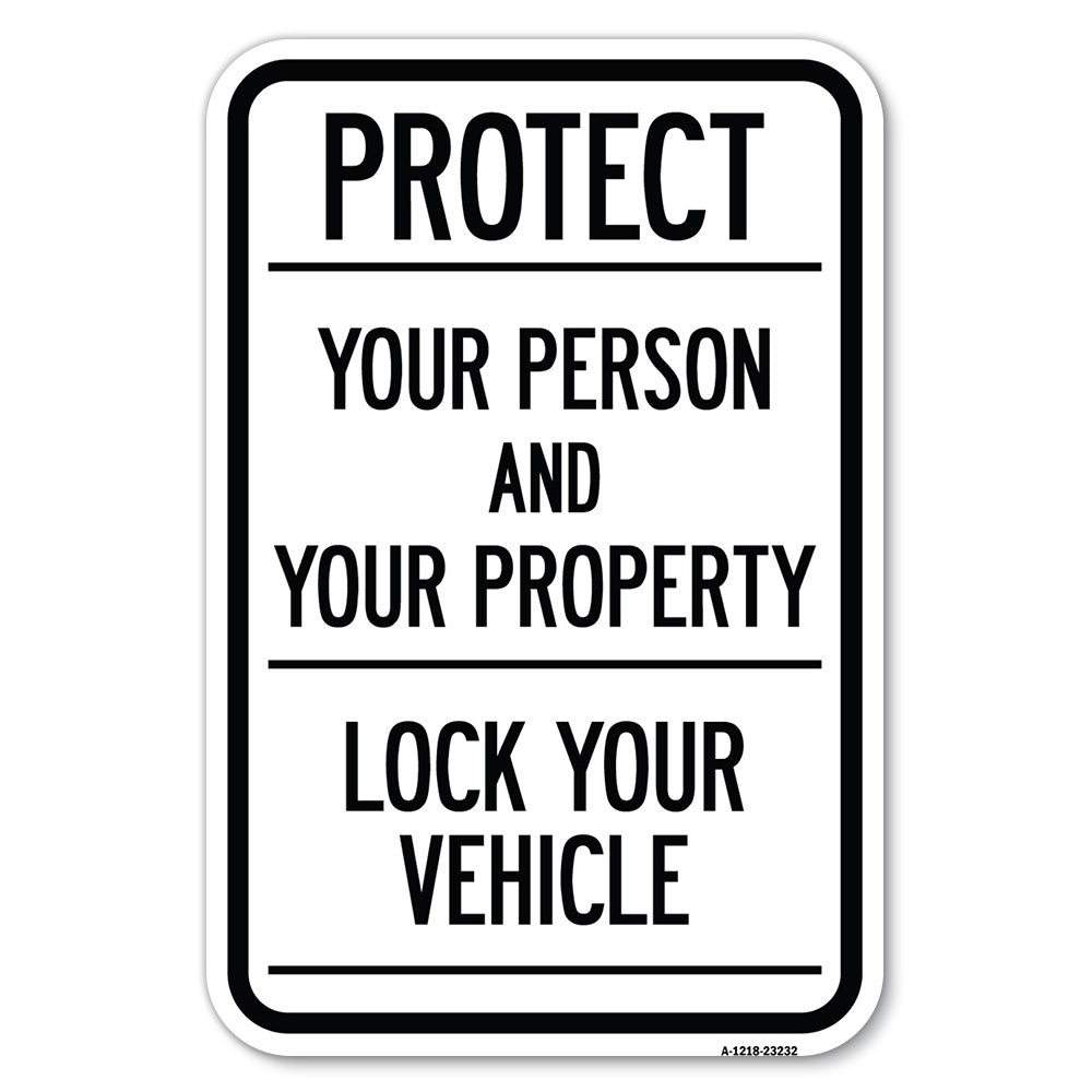 Protect Your Person and Your Property Lock Your Vehicle