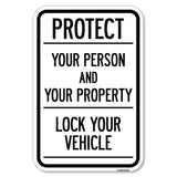 Protect Your Person and Your Property Lock Your Vehicle