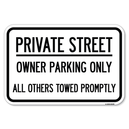 Private Street, Owner Parking Only All Others Towed Promptly