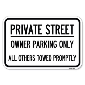 Private Street, Owner Parking Only All Others Towed Promptly