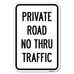 Private Road No Thru Traffic Sign