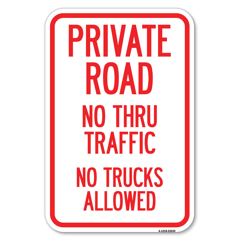 Private Road No Thru Traffic No Trucks Allowed