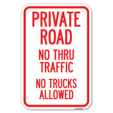 Private Road No Thru Traffic No Trucks Allowed