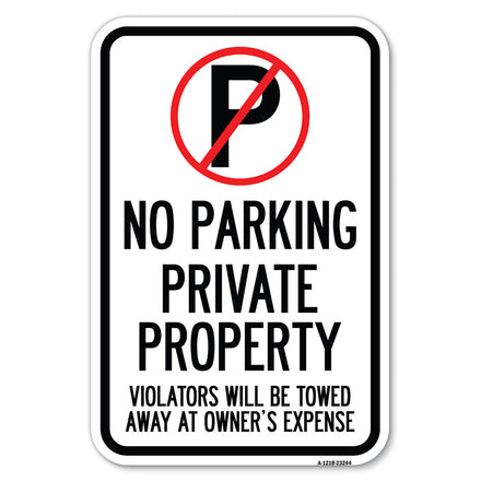 Private Property, Violators Towed Away at Owner Expense with No Parking Symbol