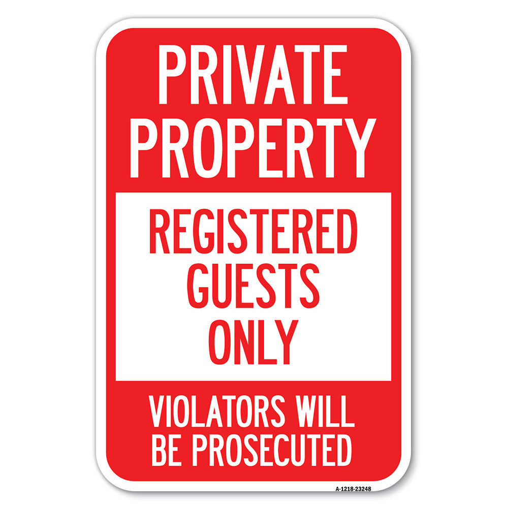 Private Property Registered Guests Only, Violators Will Be Prosecuted