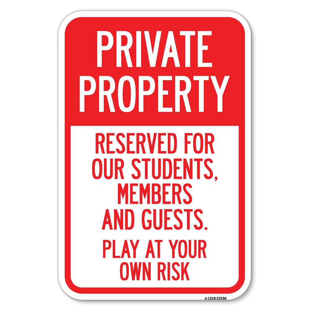 Private Property - Reserved for Our Students, Members and Guests - Play at Your Own Risk