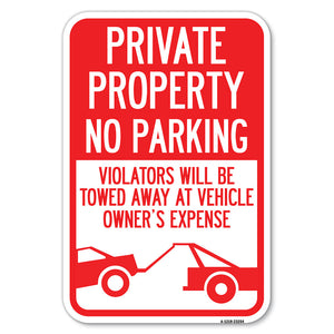 Private Parking, Violators Will Be Towed Away at Vehicle Owner's Expense