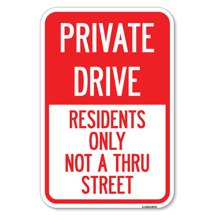 Private Drive Sign Private Drive - Residents Only Not A Thru Street