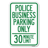 Police Business Parking Only, 30 Minute Limit
