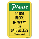 Please, Do Not Block Driveway or Gate Access, Thank You