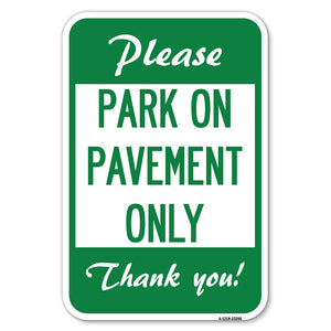 Please Park on Pavement Only, Thank You