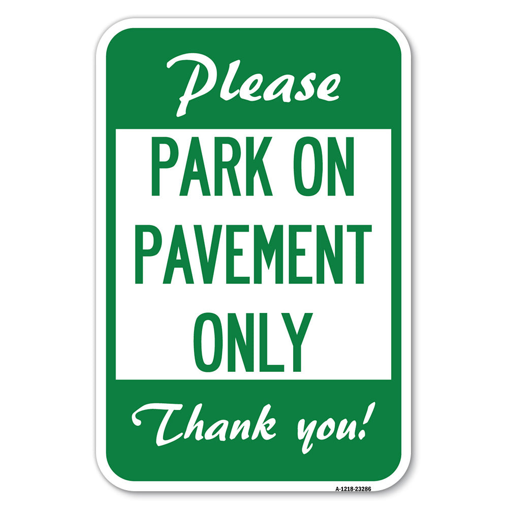 Please Park on Pavement Only, Thank You