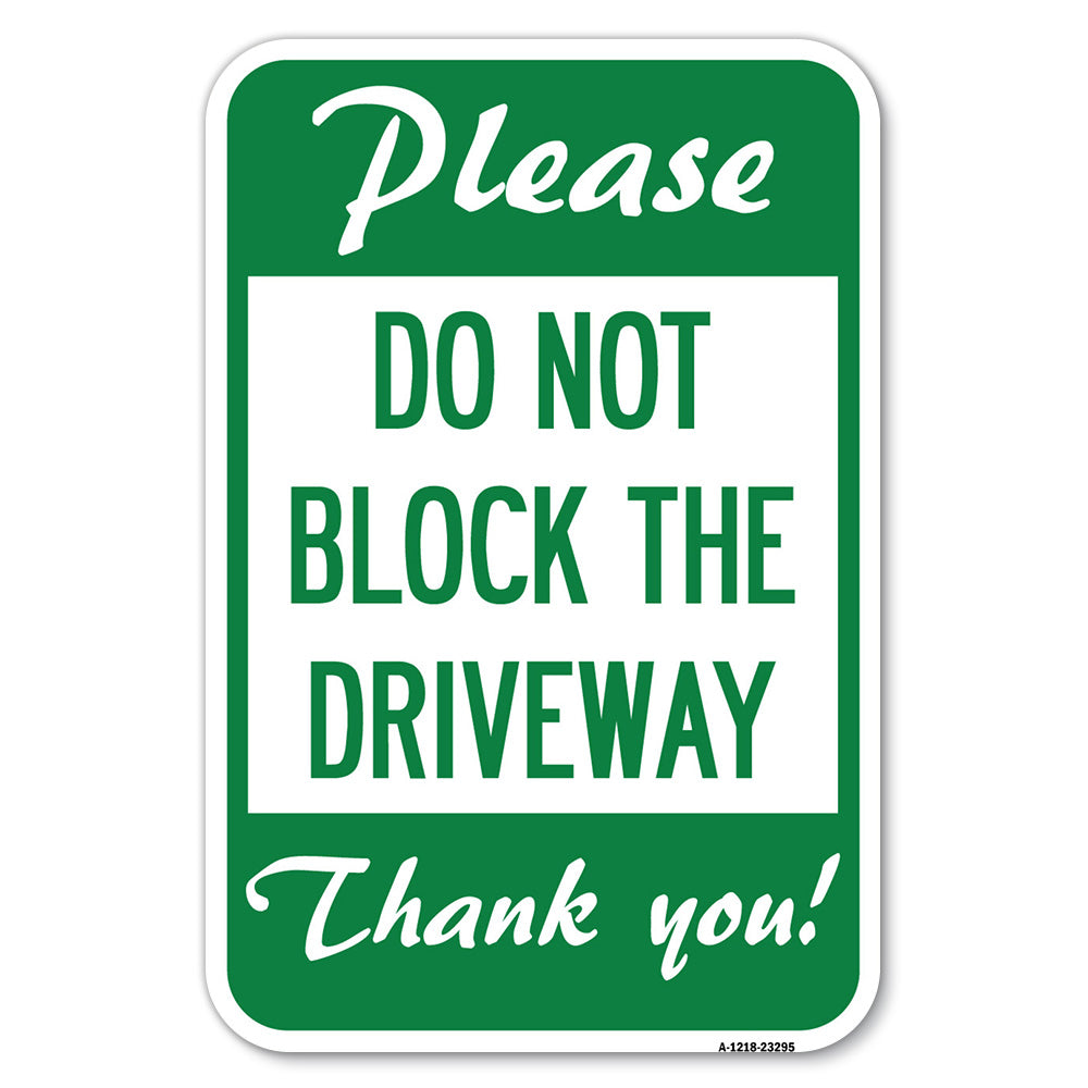 Please Do Not Block the Driveway Thank You!