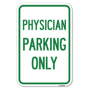 Physician Parking Only