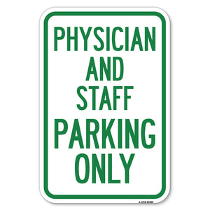 Physician and Staff Parking Only