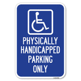 Physically Handicapped Parking Only (With Graphic)