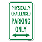 Physically Challenged Parking Only (With Bidirectional Arrow)