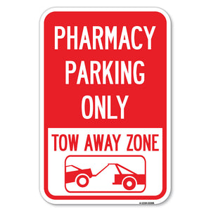 Pharmacy Parking Only, Tow Away Zone (With Car Tow Graphic)