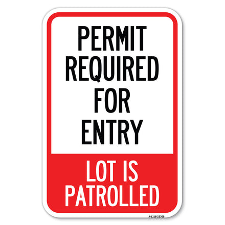 Permit Required for Entry, Lot Is Patrolled Parking Sign