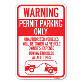 Permit Parking Only, Unauthorized Vehicles Will Be Towed at Vehicle Owner's Expense, Towing Enforced