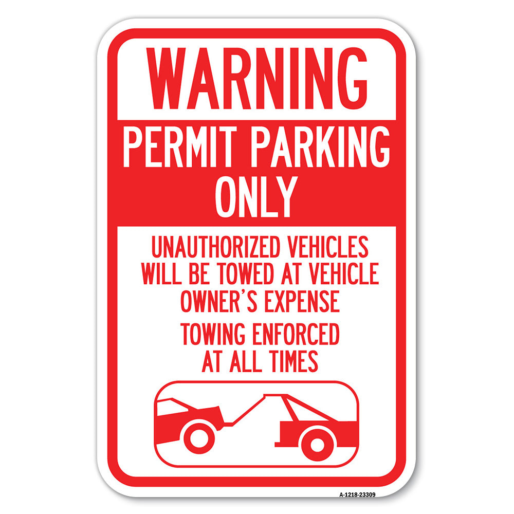 Permit Parking Only, Unauthorized Vehicles Will Be Towed at Vehicle Owner's Expense, Towing Enforced