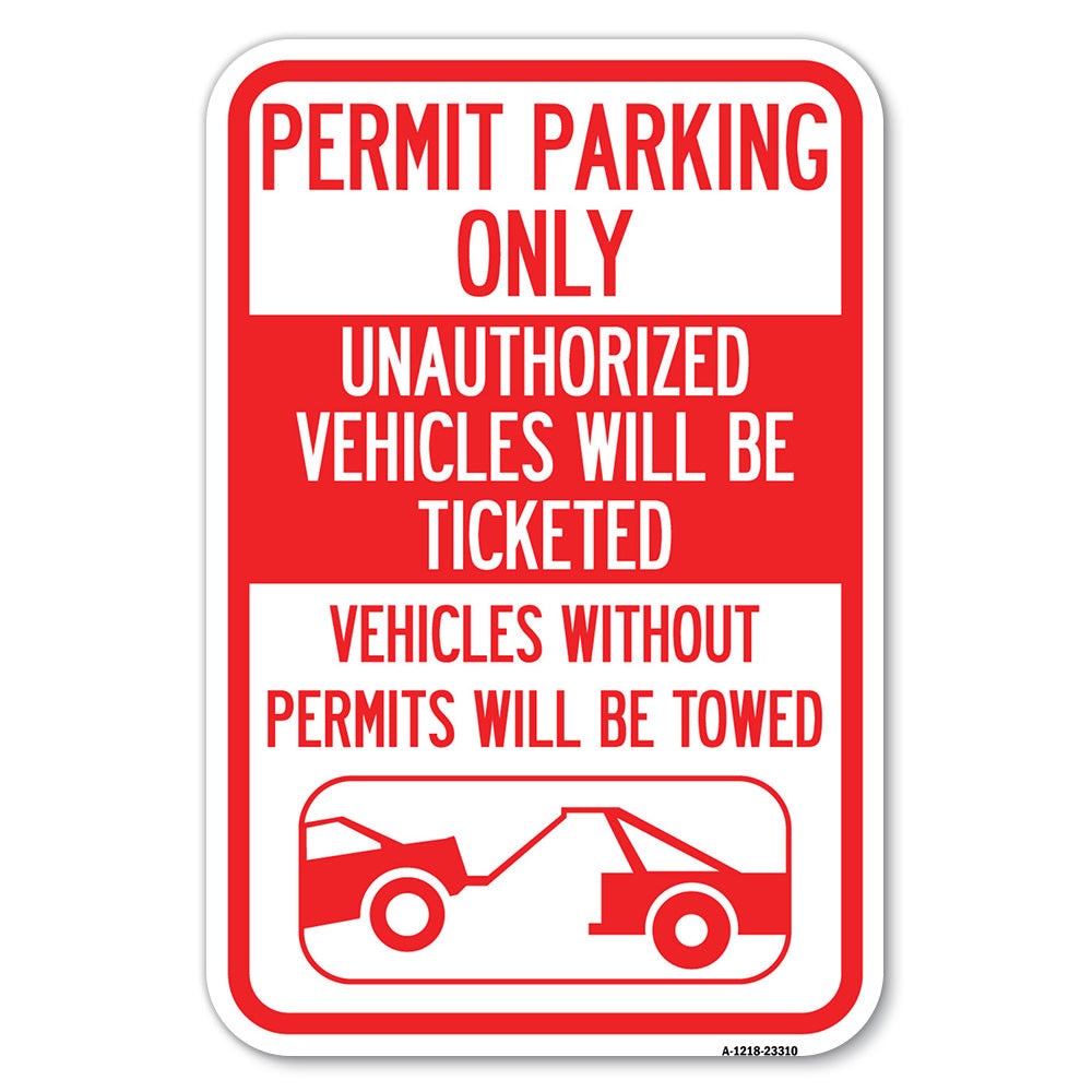 Permit Parking Only, Unauthorized Vehicles Will Be Ticketed, Vehicles Without Permits Will Be Towed (With Graphic)