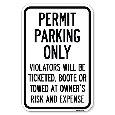 Permit Parking Only Violators Will Be Ticketed, Booted or Towed at Owner's Risk and Expense