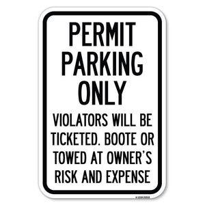Permit Parking Only Violators Will Be Ticketed, Booted or Towed at Owner's Risk and Expense