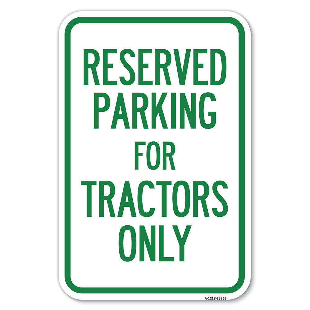 Parking Space Reserved Sign Parking Reserved for Tractors Only