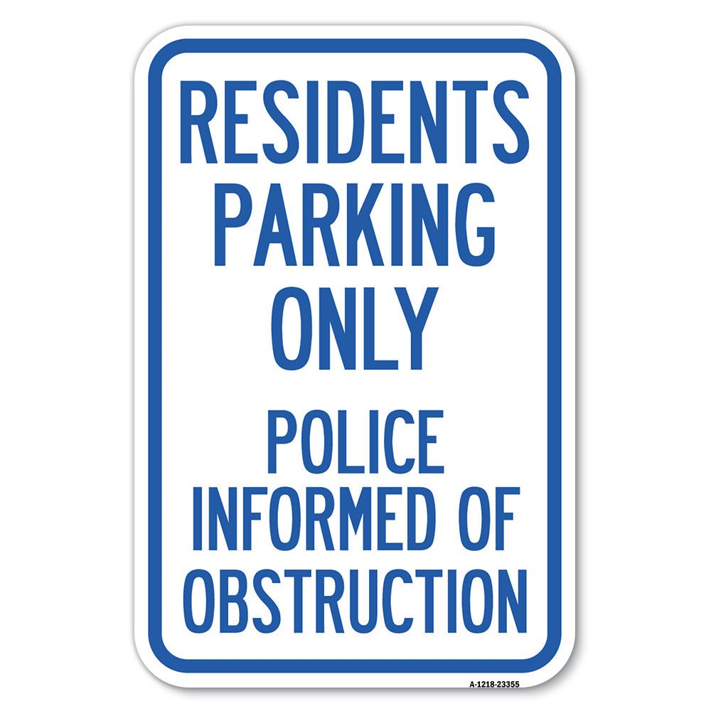 Parking Sign Residents Parking Only, Police Informed of Obstruction