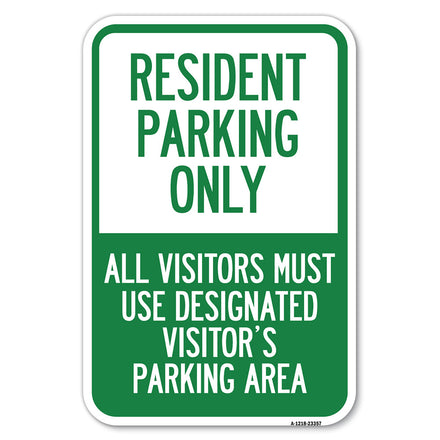 Parking Sign Resident Parking Only, All Visitors Must Use Designated Visitors Parking Area