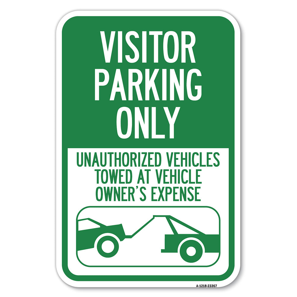 Parking Restriction Sign Visitor Parking Only, Unauthorized Vehicles Towed at Owner Expense with Graphic