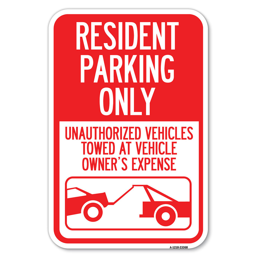 Parking Restriction Sign Resident Parking Only, Unauthorized Vehicles Towed at Owner Expense with Graphic