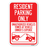 Parking Restriction Sign Resident Parking Only, Unauthorized Vehicles Towed at Owner Expense with Graphic